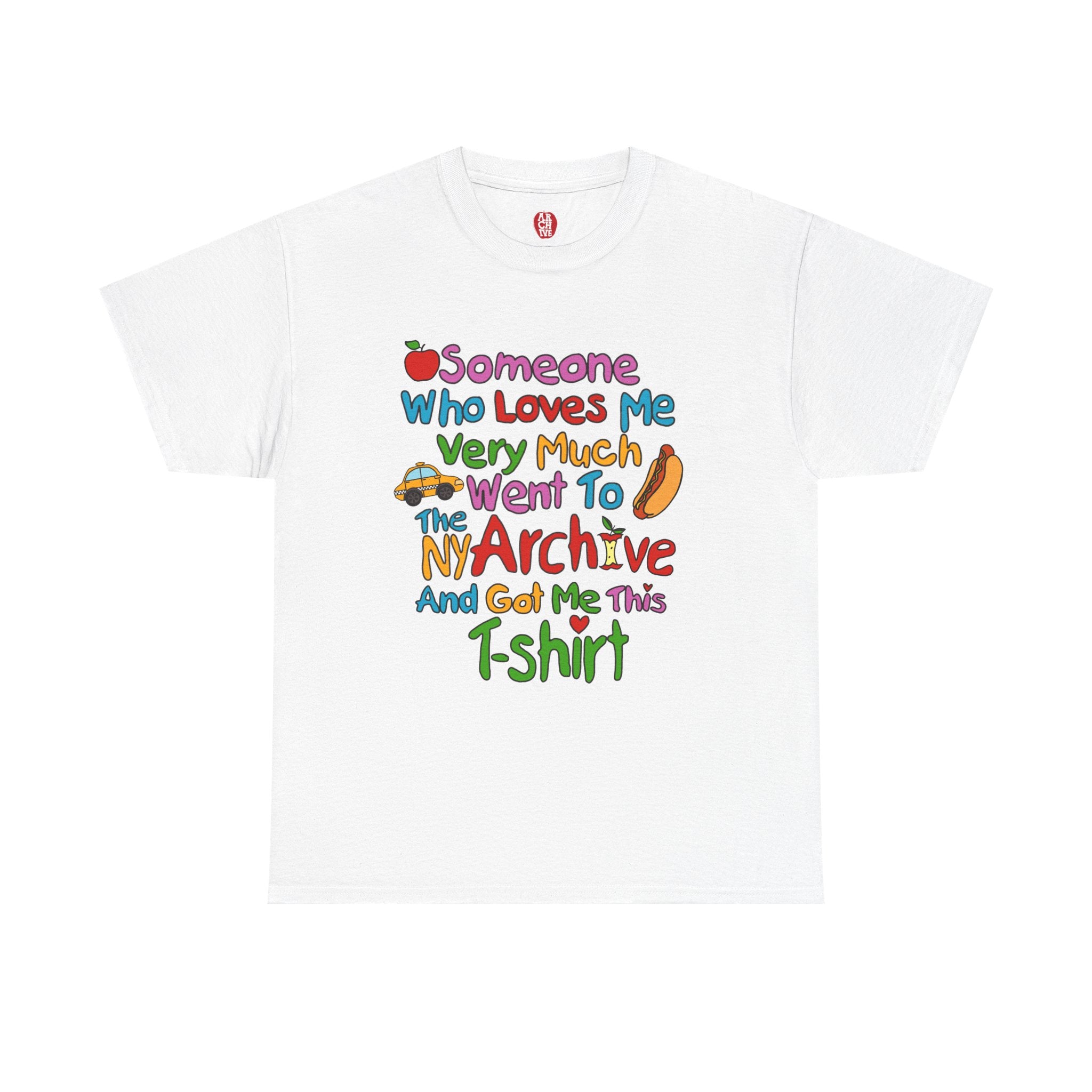Someone Who Loves Me (Adult T-Shirt)