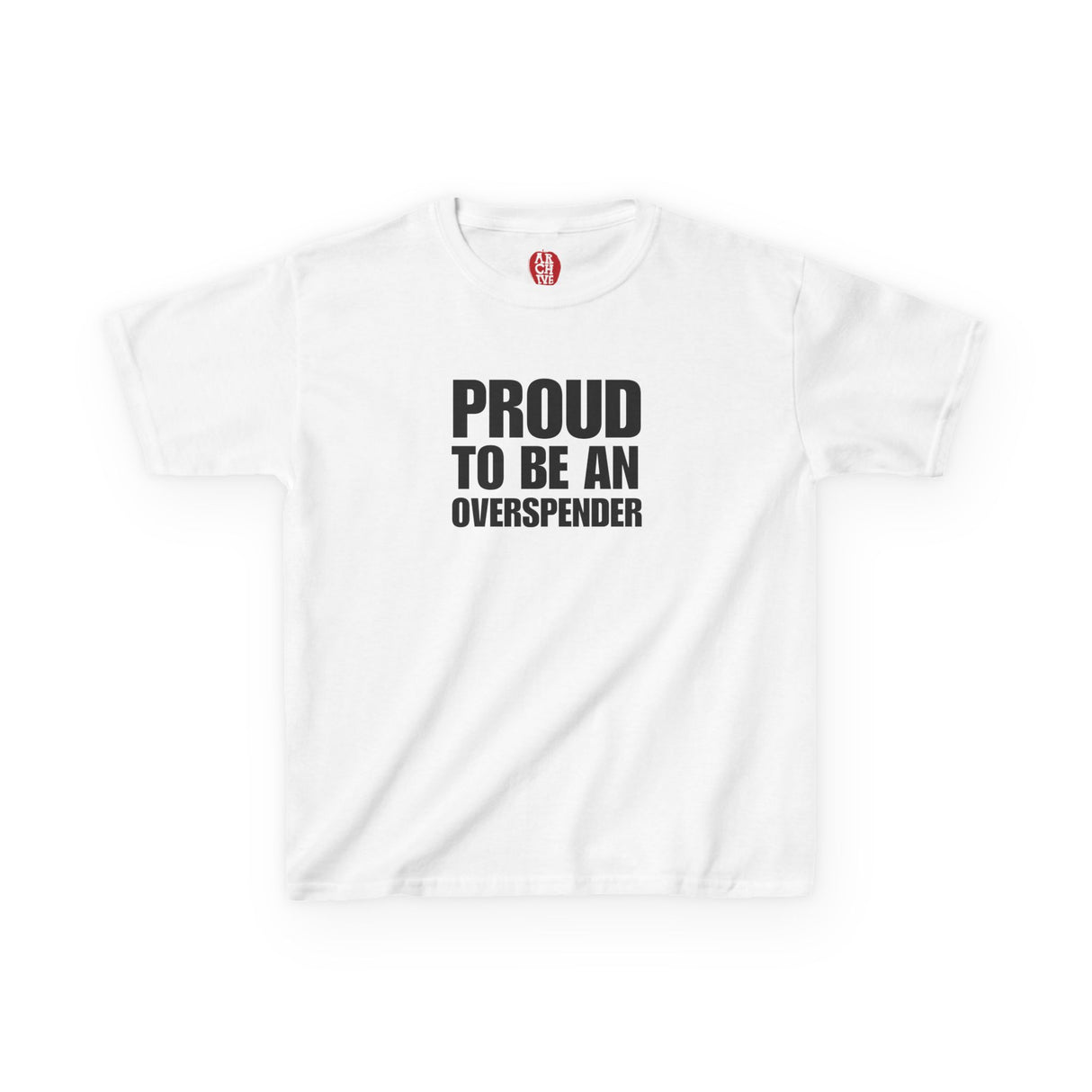 Proud to be an Overspender (BABY TEE)