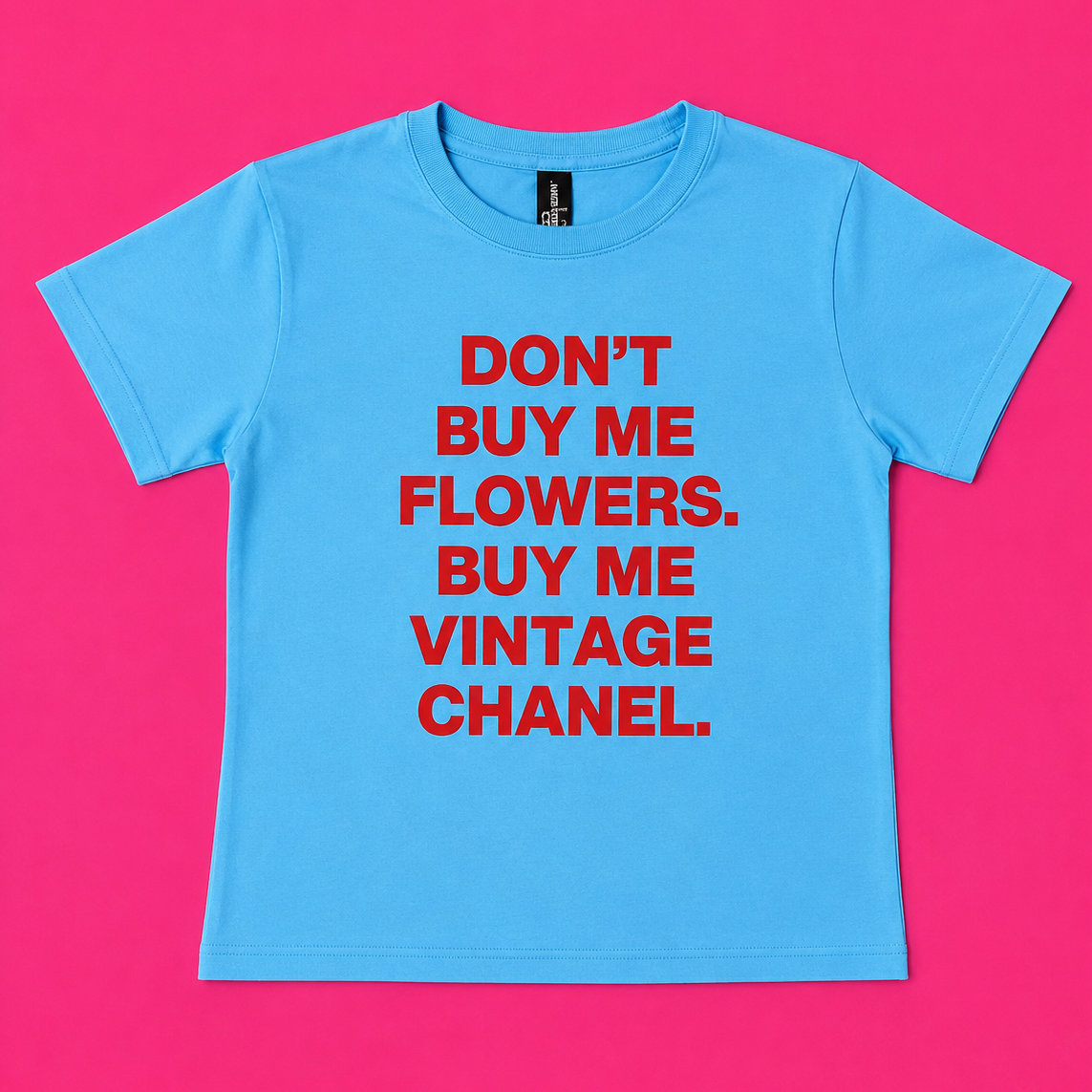 "Don't Buy Me Flowers Buy Me Vintage Chanel" Baby Tee