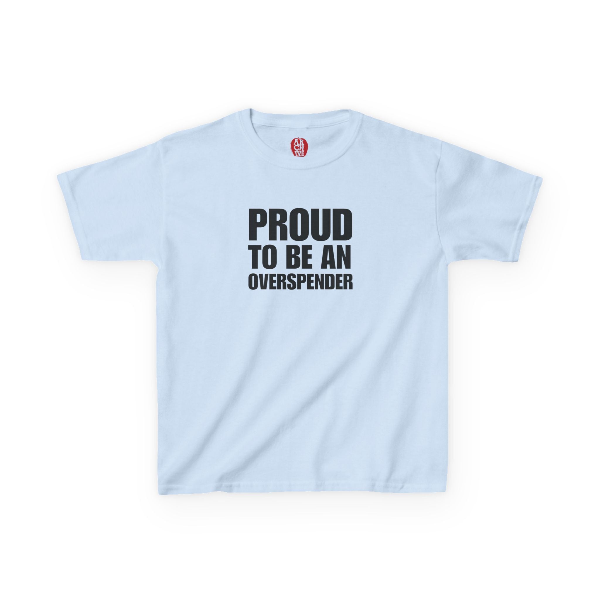 Proud to be an Overspender (BABY TEE)