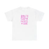 Born to Shop (Adult Sized)