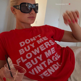 "Don't Buy Me Flowers" Baby Tee
