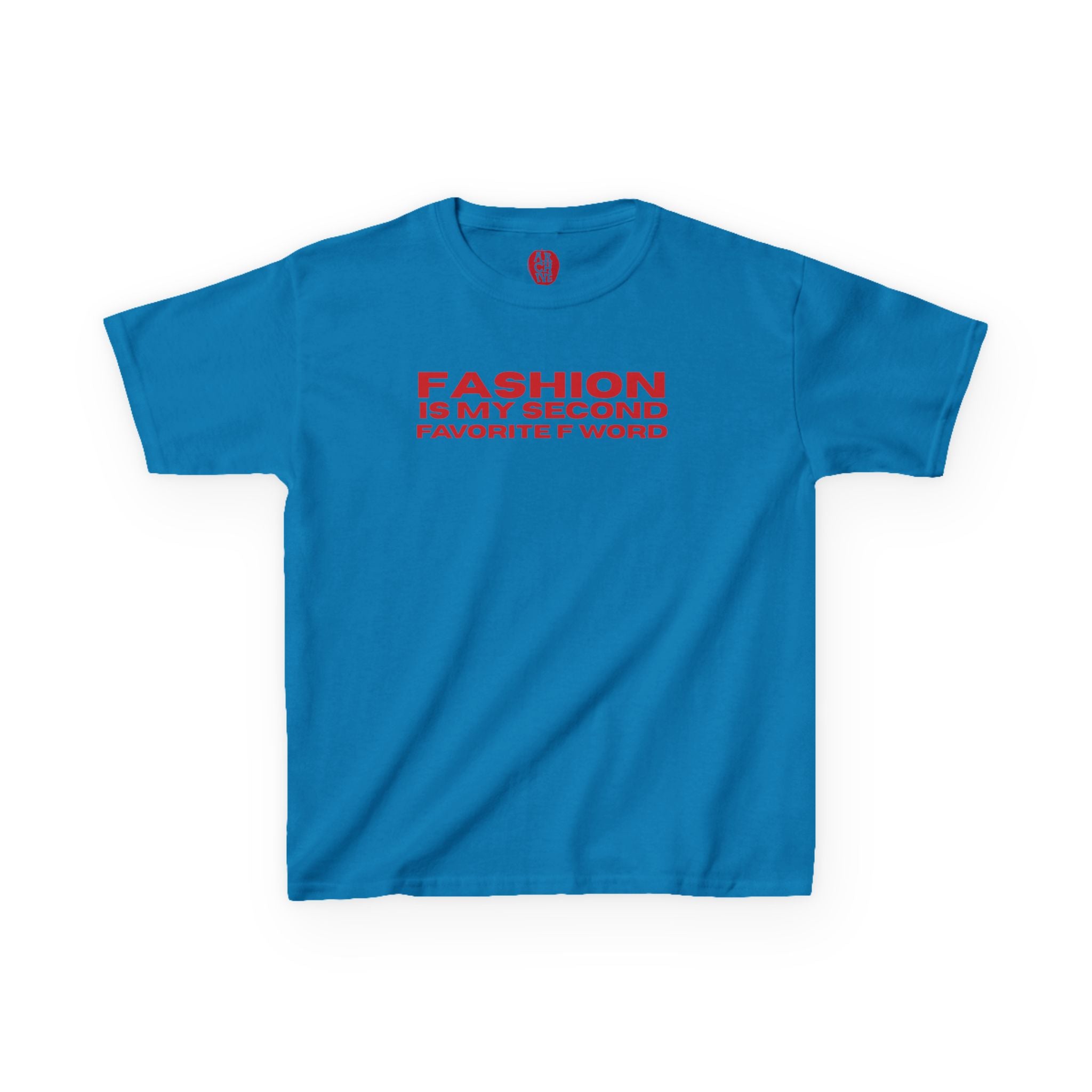 Fashion is my Second Favorite F Word Baby Tee