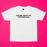 "Ask me about my vintage bag" Baby Tee