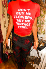 "Don't Buy Me Flowers Buy Me Vintage Fendi" Baby Tee