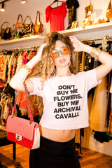 "Don't Buy Me Flowers Buy Me Archival Cavalli" Baby Tee